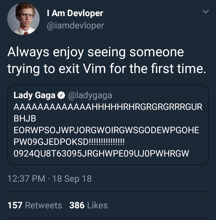 Twitter Post making a joke about someone who can’t exit VIM when they posted a bunch of garbage text