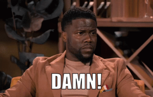 GIF of Kevin Hart saying “Damn!”