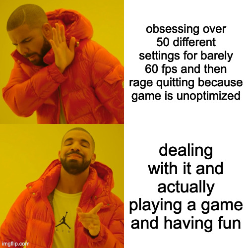 Drake Hotline Bling meme about actually having fun in games