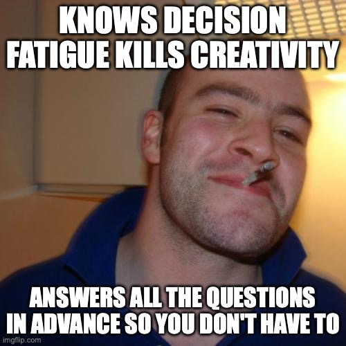 Good Guy Greg meme representing Zep and his decision to handle the boring stuff so you can focus on the fun